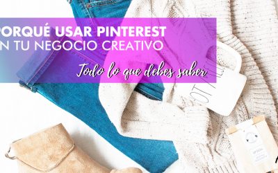 PORQUÉ DEBERÍAS USAR PINTEREST EN TU NEGOCIO CREATIVO