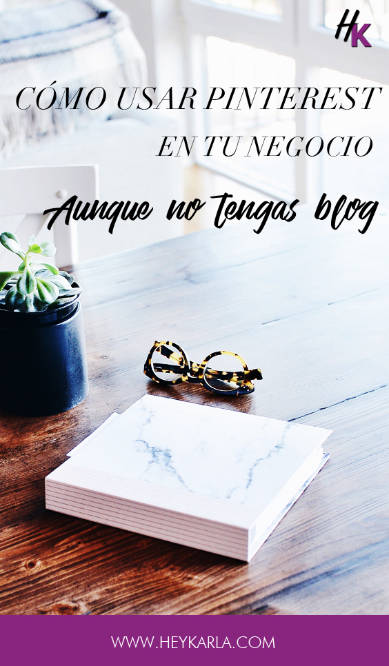 Como usar Pinterest en tu negocio sin tener un blog #PinterestMarketing #PinterestNegocio 