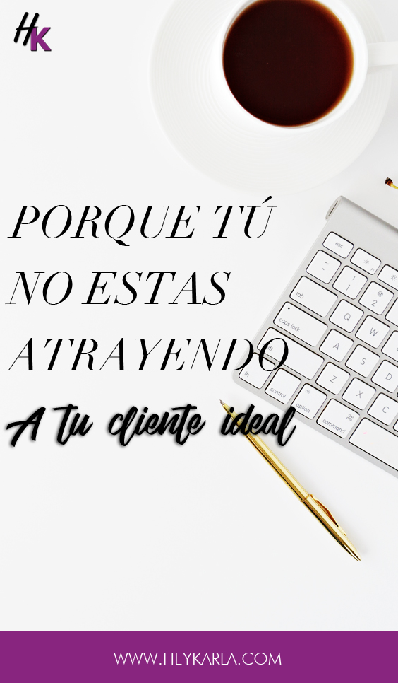 Porque NO estas atrayendo a tu cliente ideal #Marketing #InstagramMarkeitng #ClienteIdeal